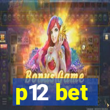 p12 bet